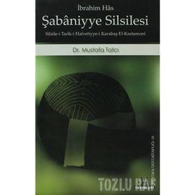 ŞABANİYYE SILSILESI SILSILE-I TARÎK-I HALVETIYE-I KARABAŞ EL-KASTAMONÎ - İBRAHIM HAS