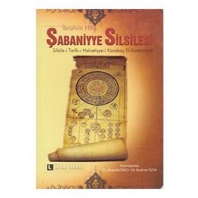 ŞABANİYYE SILSILESI SILSILE-I TARÎK-I HALVETIYE-I KARABAŞ EL-KASTAMONÎ - İBRAHIM HAS