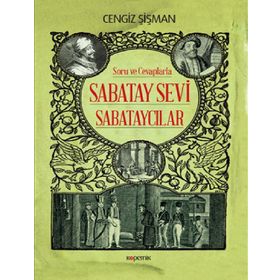 SABATAY SEVI VE SABATAYCILAR MITLER VE GERÇEKLER - CENGIZ ŞİŞMAN