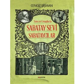 SABATAY SEVI VE SABATAYCILAR MITLER VE GERÇEKLER - CENGIZ ŞİŞMAN