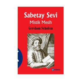 SABETAY SEVI - MISTIK MESIH (CILTLI) - GERSHOM SCHOLEM