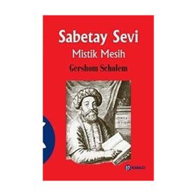 SABETAY SEVI - MISTIK MESIH (CILTLI) - GERSHOM SCHOLEM