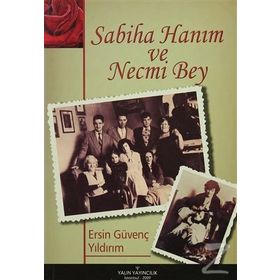 SABIHA HANIM VE NECMI BEY - ERSIN GÜVENÇ YILDIRIM
