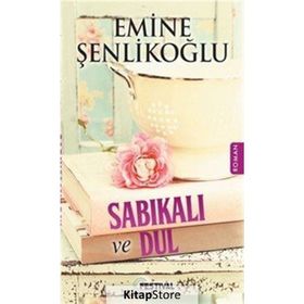 SABIKALI VE DUL - EMINE ŞENLİKOĞLU