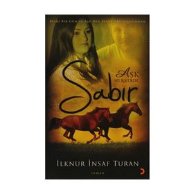 SABIR AŞK HER YERDE - İLKNUR İNSAF TURAN