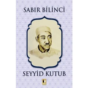 Sabır Bilinci - Seyyid Kutup