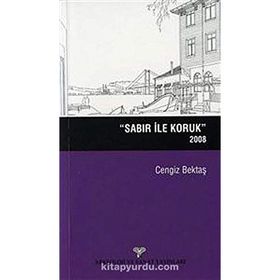Sabır ile Koruk 2008 - Cengiz Bektaş
