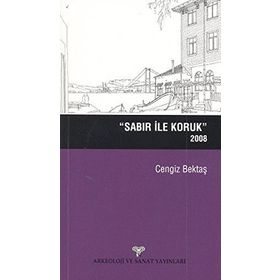 Sabır ile Koruk 2008 - Cengiz Bektaş