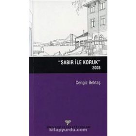 Sabır ile Koruk 2008 - Cengiz Bektaş