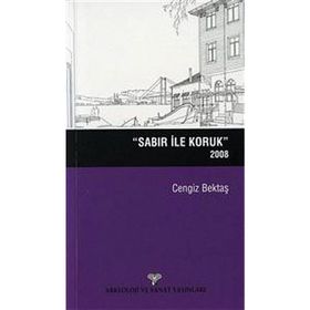 Sabır ile Koruk 2008 - Cengiz Bektaş