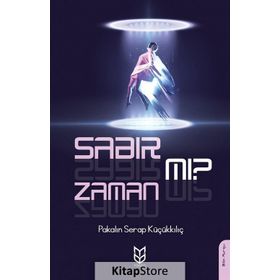Sabır Mı? Zaman Mı? - Pakalın Serap Küçükkılıç