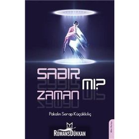 Sabır Mı? Zaman Mı? - Pakalın Serap Küçükkılıç