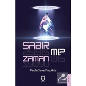 Sabır Mı? Zaman Mı? - Pakalın Serap Küçükkılıç