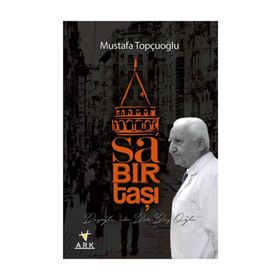 Sabır Taşı - Mustafa Topçuoğlu