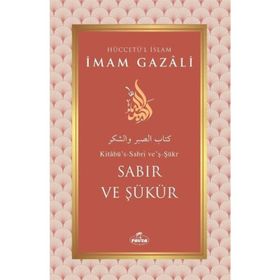 Sabır ve Şükür İmam Gazali