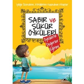Sabır ve Şükür Öyküleri - Saide Nur Dikmen