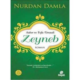 Sabır ve Vefa Timsali - Hz. Zeyneb - Nurdan Damla