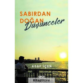 Sabırdan Doğan Düşünceler - Asaf İçen