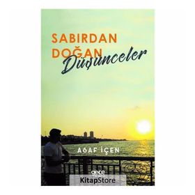 Sabırdan Doğan Düşünceler - Asaf İçen