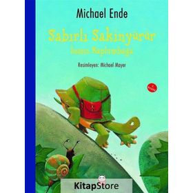 Sabırlı Sakinyürür - İnatçı Kaplumbağa - Michael Ende