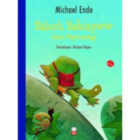 Sabırlı Sakinyürür - İnatçı Kaplumbağa - Michael Ende