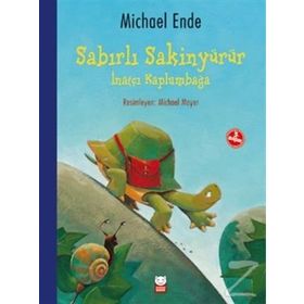 Sabırlı Sakinyürür - İnatçı Kaplumbağa - Michael Ende