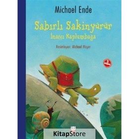 Sabırlı Sakinyürür - İnatçı Kaplumbağa - Michael Ende