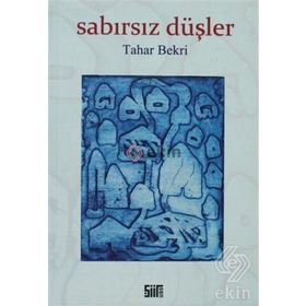 SABIRSIZ DÜŞLER - TAHAR BEKRI