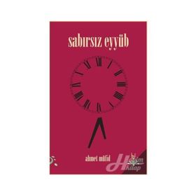 Sabırsız Eyyüb - Ahmet Müfid