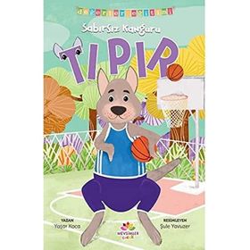 Sabırsız Kanguru Tıpır - Değerler Eğitimi Mevsimler Kitap