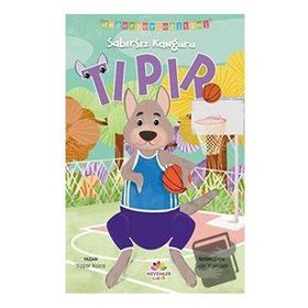 Sabırsız Kanguru Tıpır - Değerler Eğitimi Mevsimler Kitap