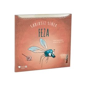 Sabırsız Sinek Feza - Tülin Kozikoğlu