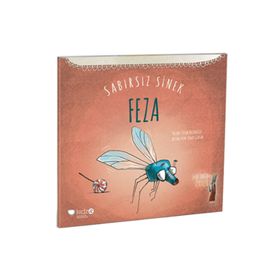 Sabırsız Sinek Feza - Tülin Kozikoğlu