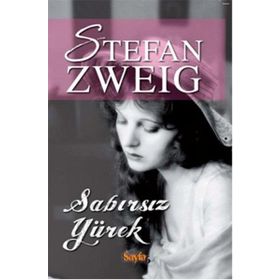SABIRSIZ YÜREK - STEFAN ZWEIG