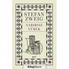 SABIRSIZ YÜREK - STEFAN ZWEIG
