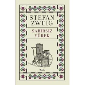 Sabırsız Yürek - Stephan Zweig