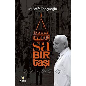Sabırtaşı-Beyoğlu'nda Bir Bey Oğlu - Mustafa Topçuoğlu