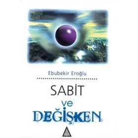 SABIT VE DEĞİŞKEN - EBUBEKIR EROĞLU
