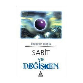 SABIT VE DEĞİŞKEN - EBUBEKIR EROĞLU