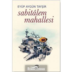 Sabitalem Mahallesi - Eyüp Aygün Tayşir