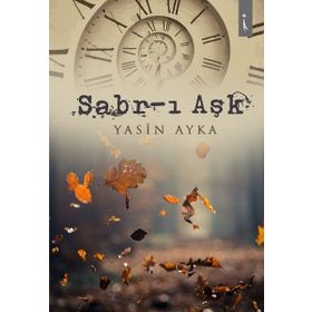 Sabr-ı Aşk - Yasin Ayka