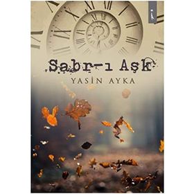 Sabr-ı Aşk - Yasin Ayka
