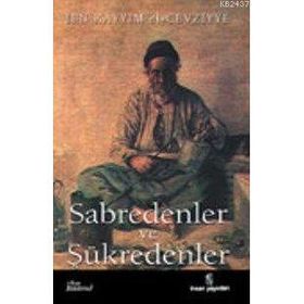 Sabredenler ve Şükredenler - İbn Kayyim el-Cevziyye