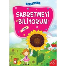 Sabretmeyi Biliyorum Sabır - Erdemler 1 Timaş Çocuk