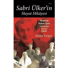 Sabri Ülker'in Hayat Hikayesi - Hulusi Turgut
