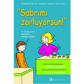 Sabrımı Zorluyorsun! - Isabelle Filliozat