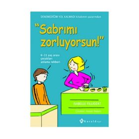 Sabrımı Zorluyorsun! - Isabelle Fillozat