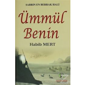 Sabrın En Berrak Hali Ümmül Benin - Habib Mert