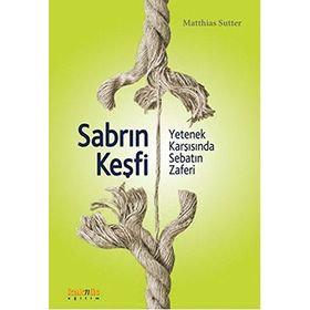 Sabrın Keşfi - Matthias Sutter