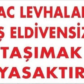 Sac Levhaları İş Eldivensiz Taşımak Yasaktır Uyarı Levhası